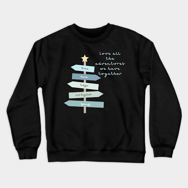 Love all the adventures we have together [Valentine Day] Crewneck Sweatshirt by Punya Kita